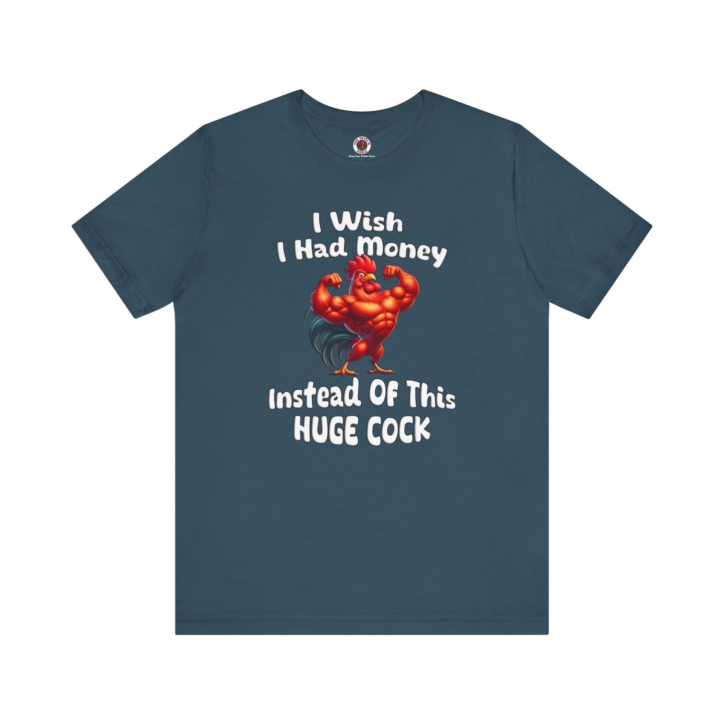 I Wish I had Money T-Shirt The Devil's Pickle