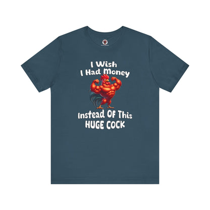 I Wish I had Money T-Shirt The Devil's Pickle