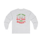 I Like them Thick And Sprucey Long Sleeve Tee