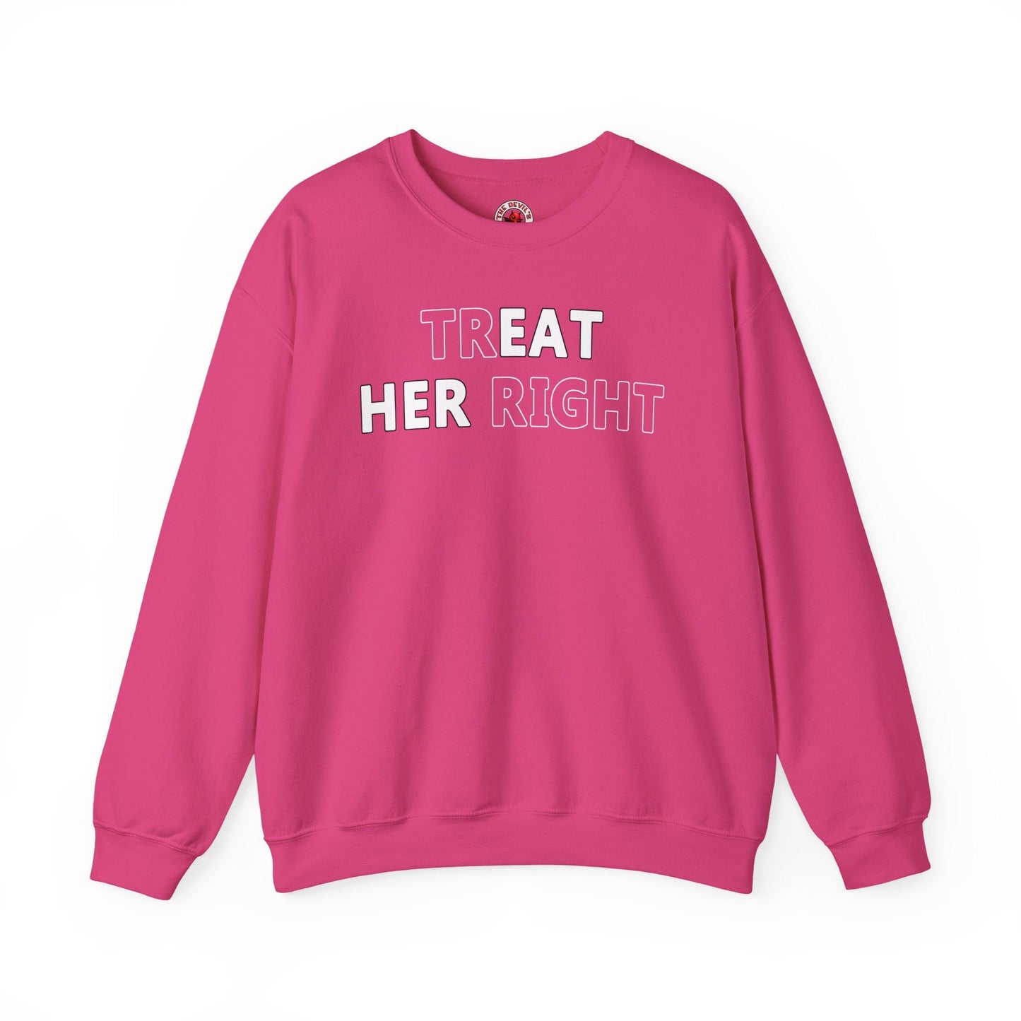 Treat Her Right Crewneck Sweatshirt The Devil's Pickle