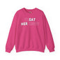 Treat Her Right Crewneck Sweatshirt The Devil's Pickle