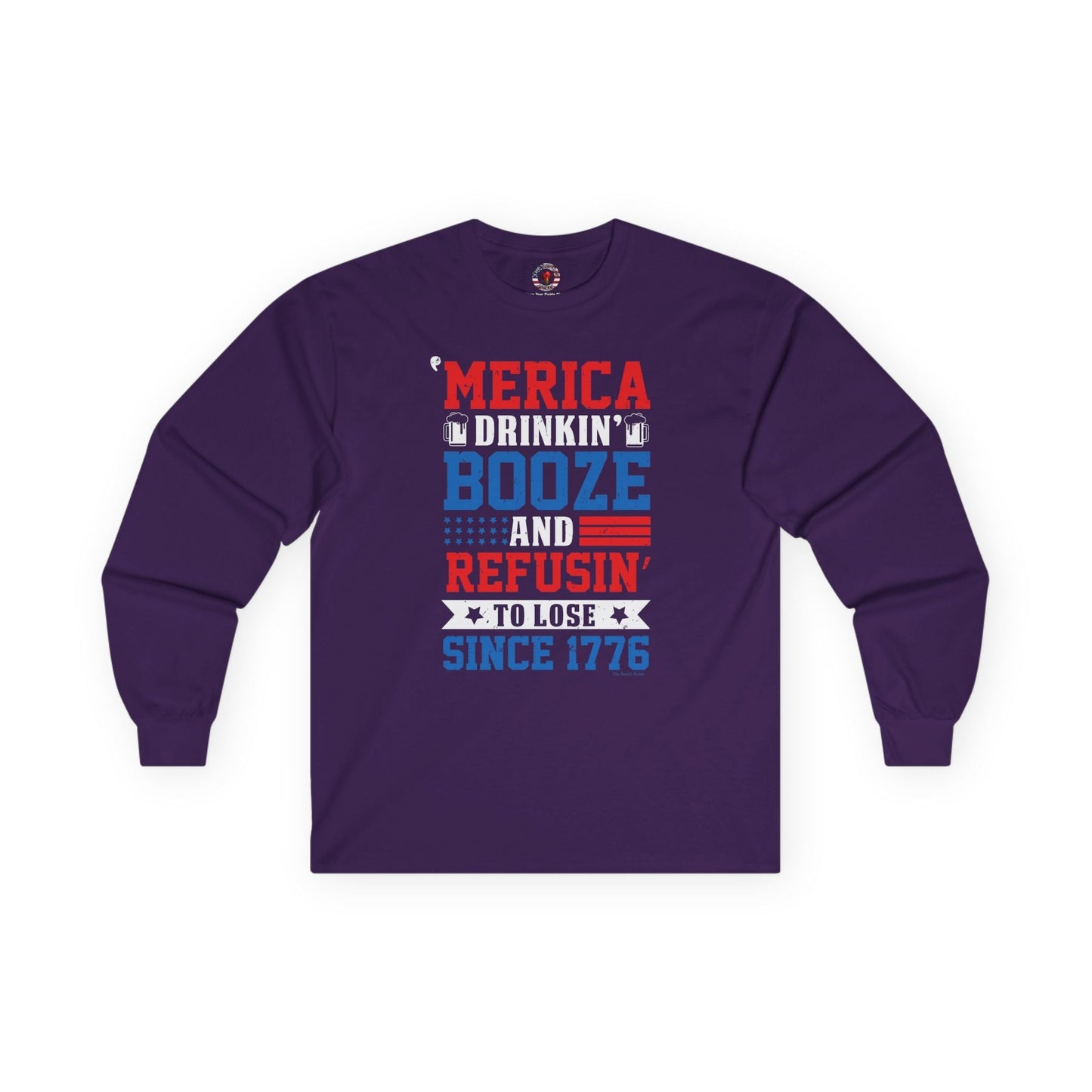 Merica Drinkin Booze And Refusin To Lose Long Sleeve Tee The Devil's Pickle