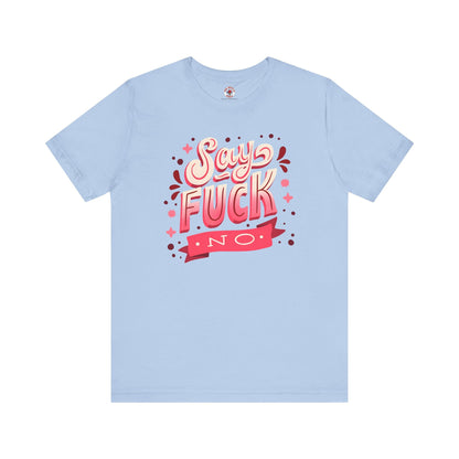 Say Fuck No T-Shirt The Devil's Pickle