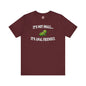 It's Not Small T-Shirt The Devil's Pickle