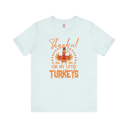 Thankful For My Little Turkeys T-Shirt