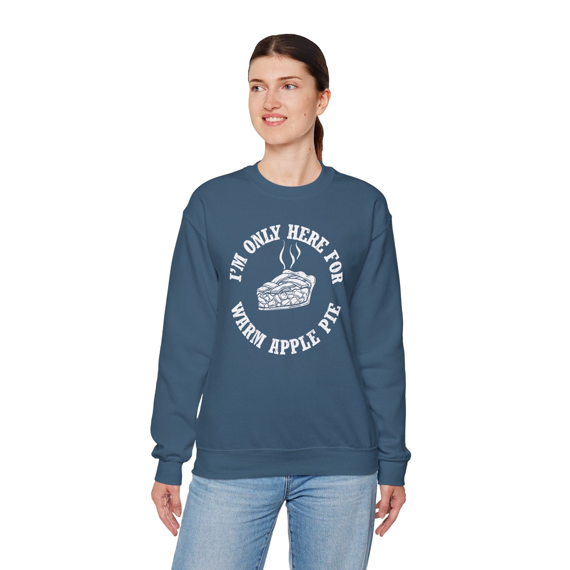 I'm Only Here For Warm Apple Pie Crewneck Sweatshirt The Devil's Pickle
