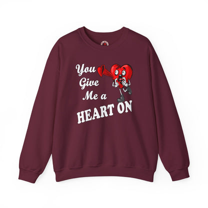 You Give Me A Heart On Crewneck Sweatshirt The Devil's Pickle