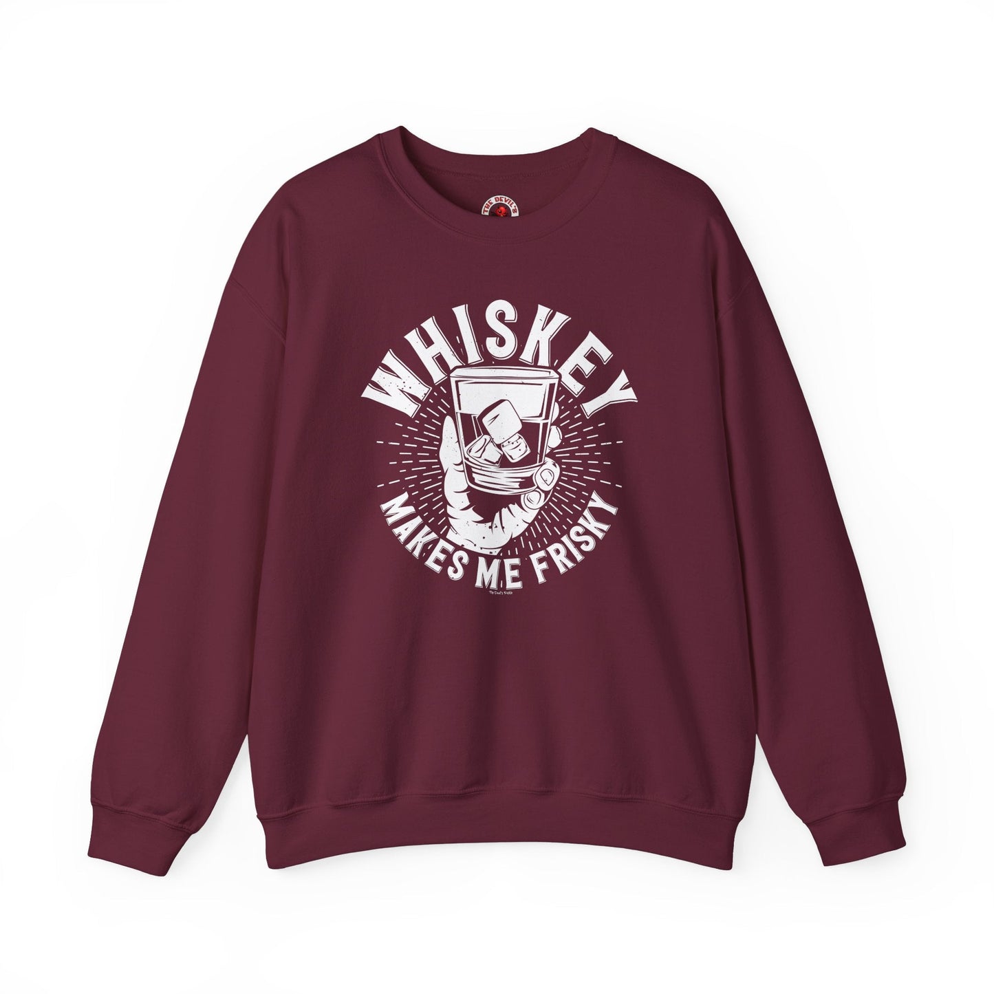 Whiskey Makes Me Frisky Crewneck Sweatshirt The Devil's Pickle