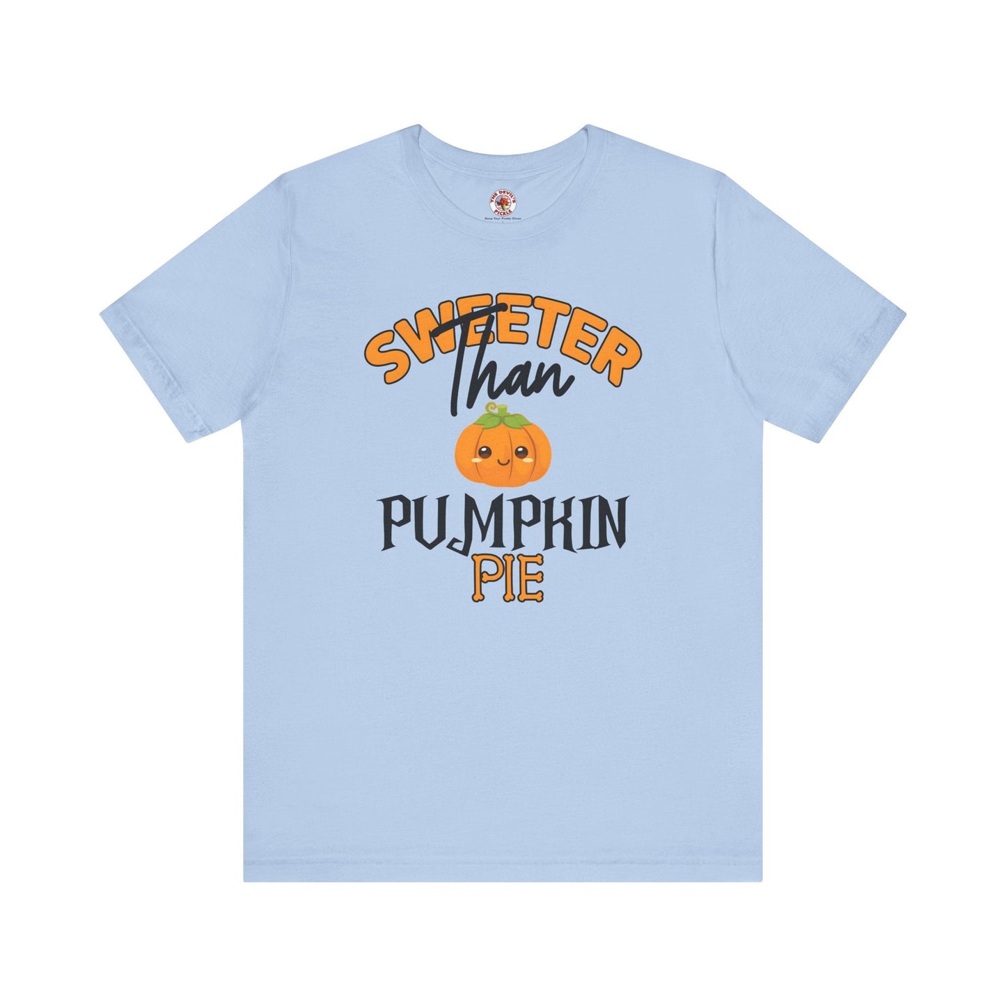 Sweeter Than Pumpkin Pie T-Shirt The Devil's Pickle