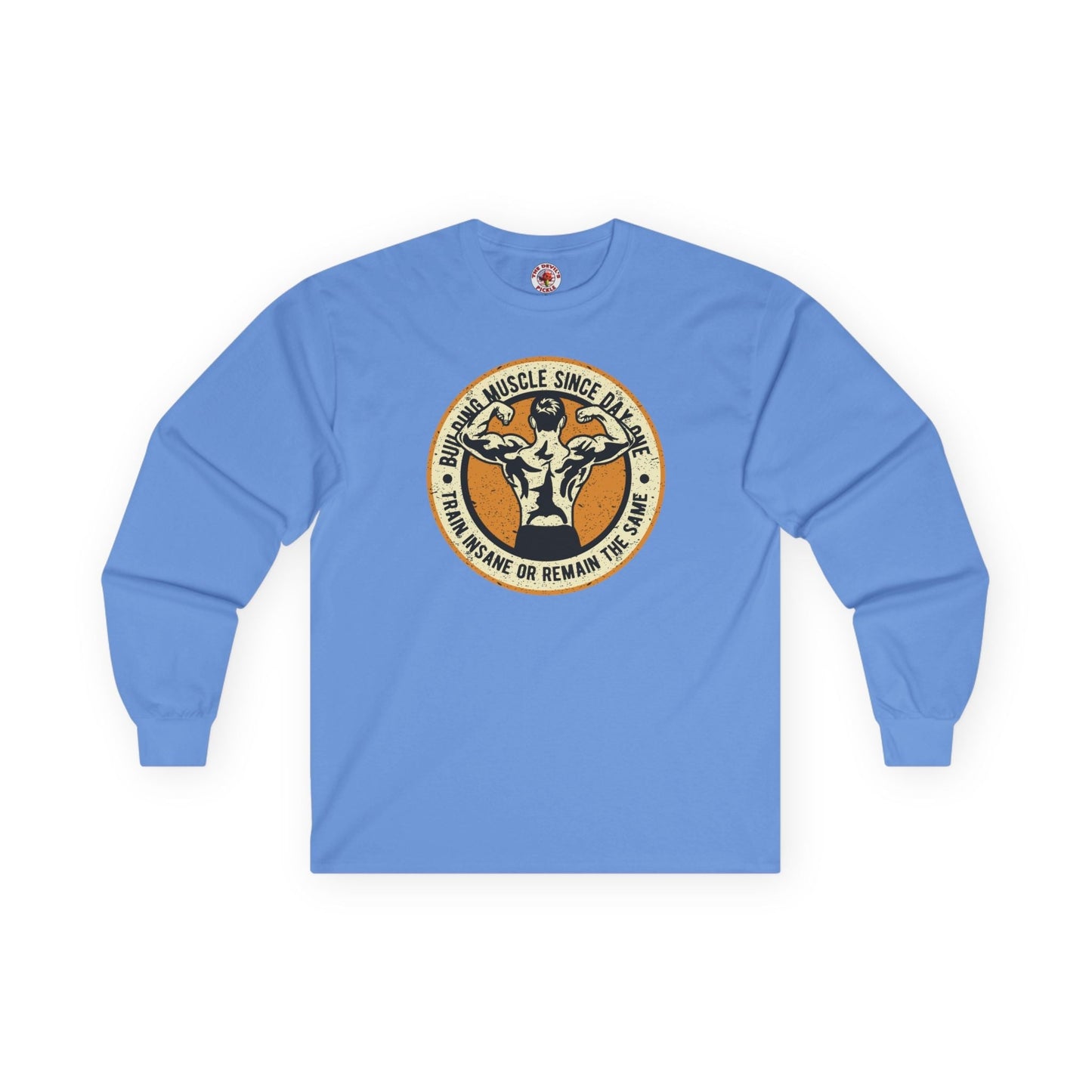 Building Muscle Since Day One Long Sleeve Tee The Devil's Pickle