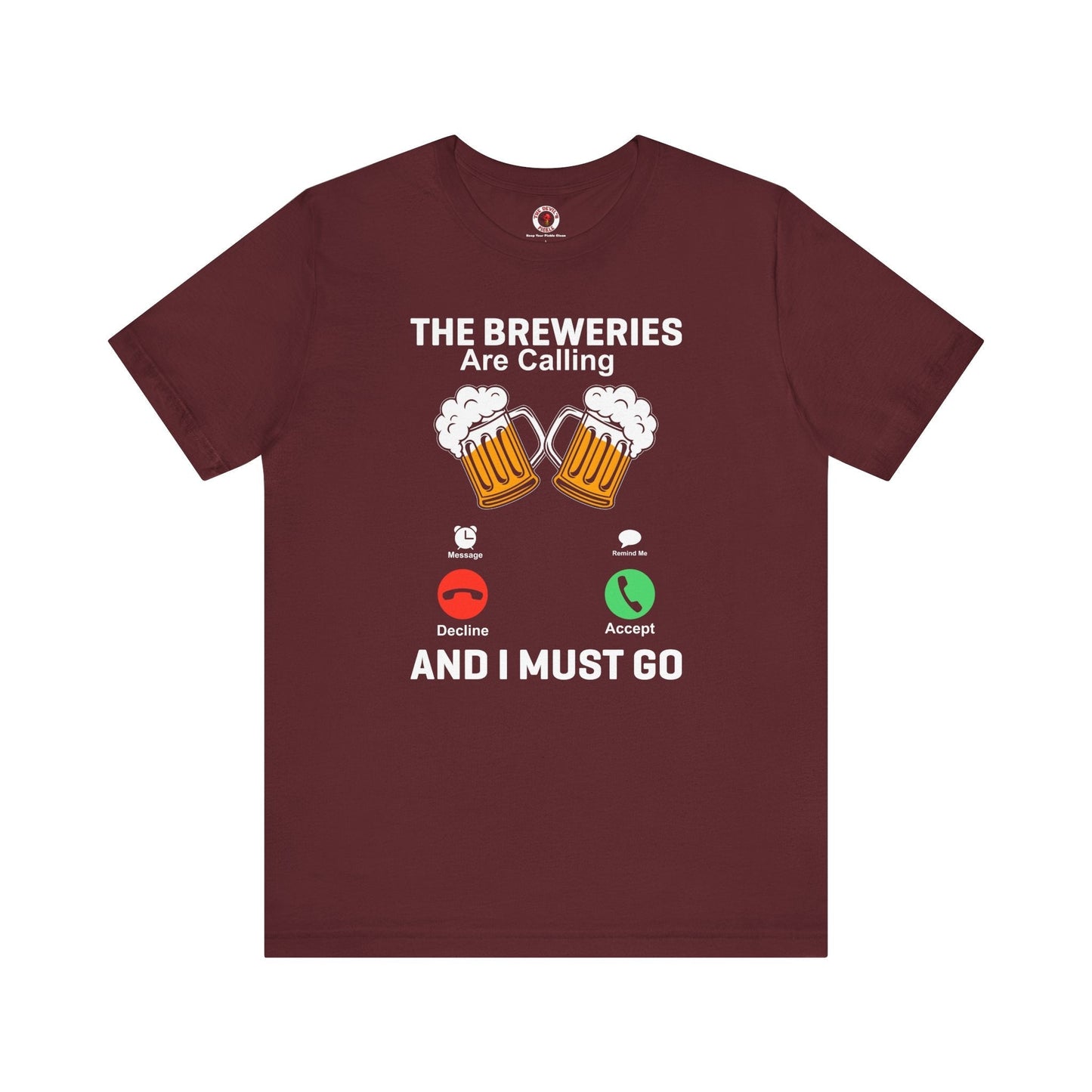 The Breweries Are Calling T-Shirt. The Devil's Pickle