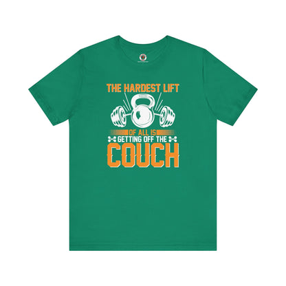 The Hardest Lift Of All Is Getting Off The Couch T-Shirt The Devil's Pickle
