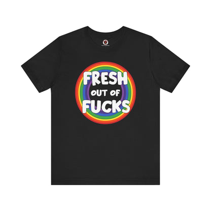 Fresh Out Of Fucks T-Shirt The Devil's Pickle