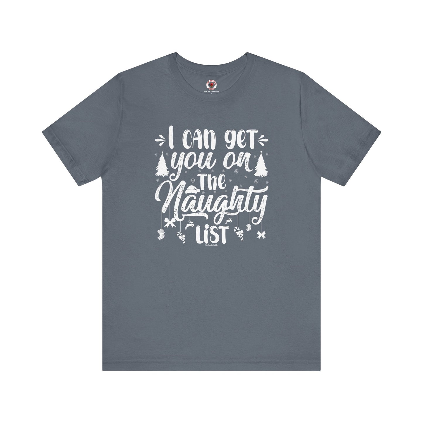 I Can Get You On The Naughty List T-Shirt The Devil's Pickle