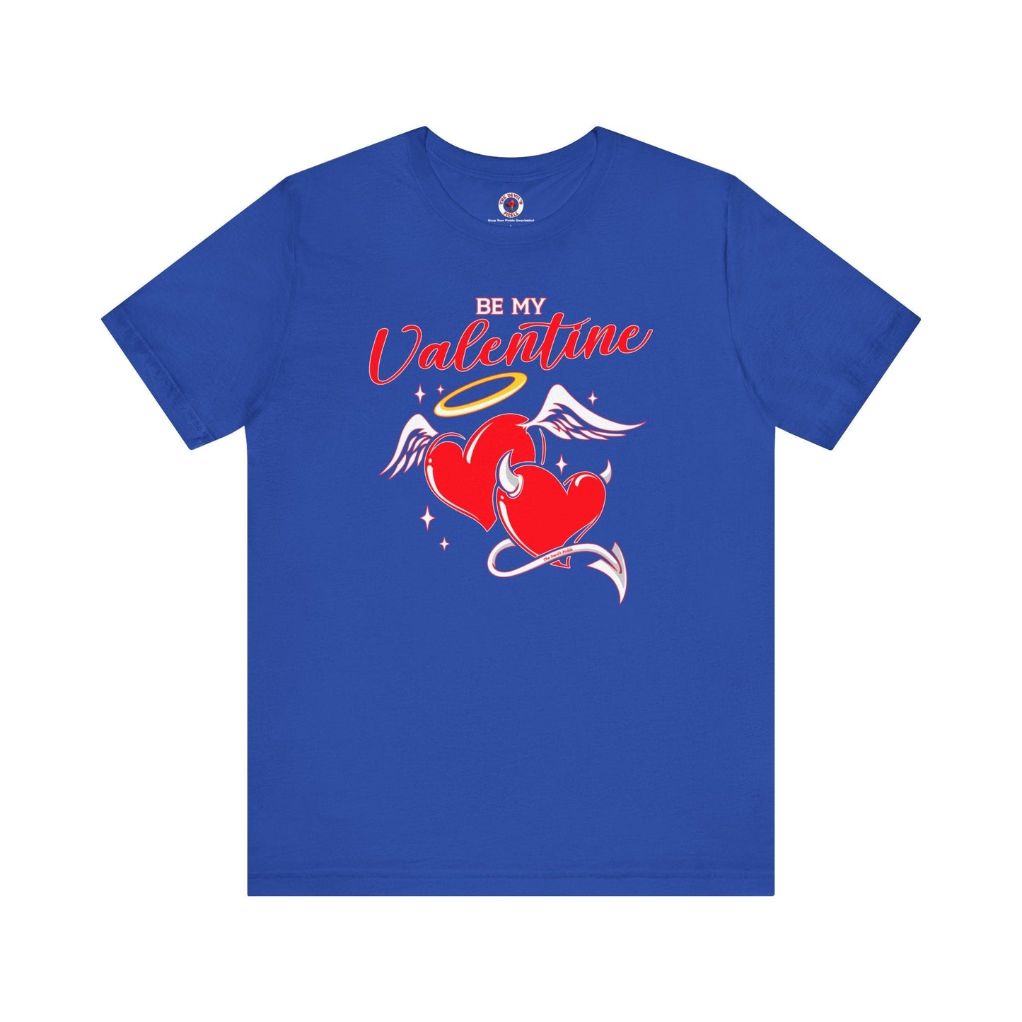 Be My Valentine T-Shirt The Devil's Pickle