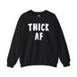 Thick AF Crewneck Sweatshirt The Devil's Pickle