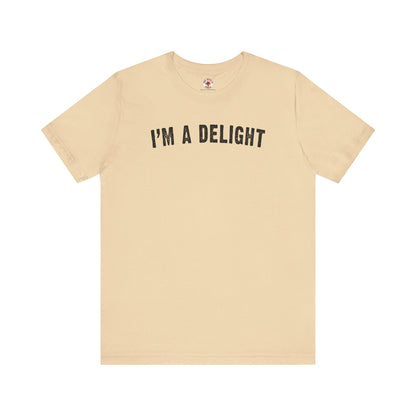 I'm A Delight T-Shirt The Devil's Pickle