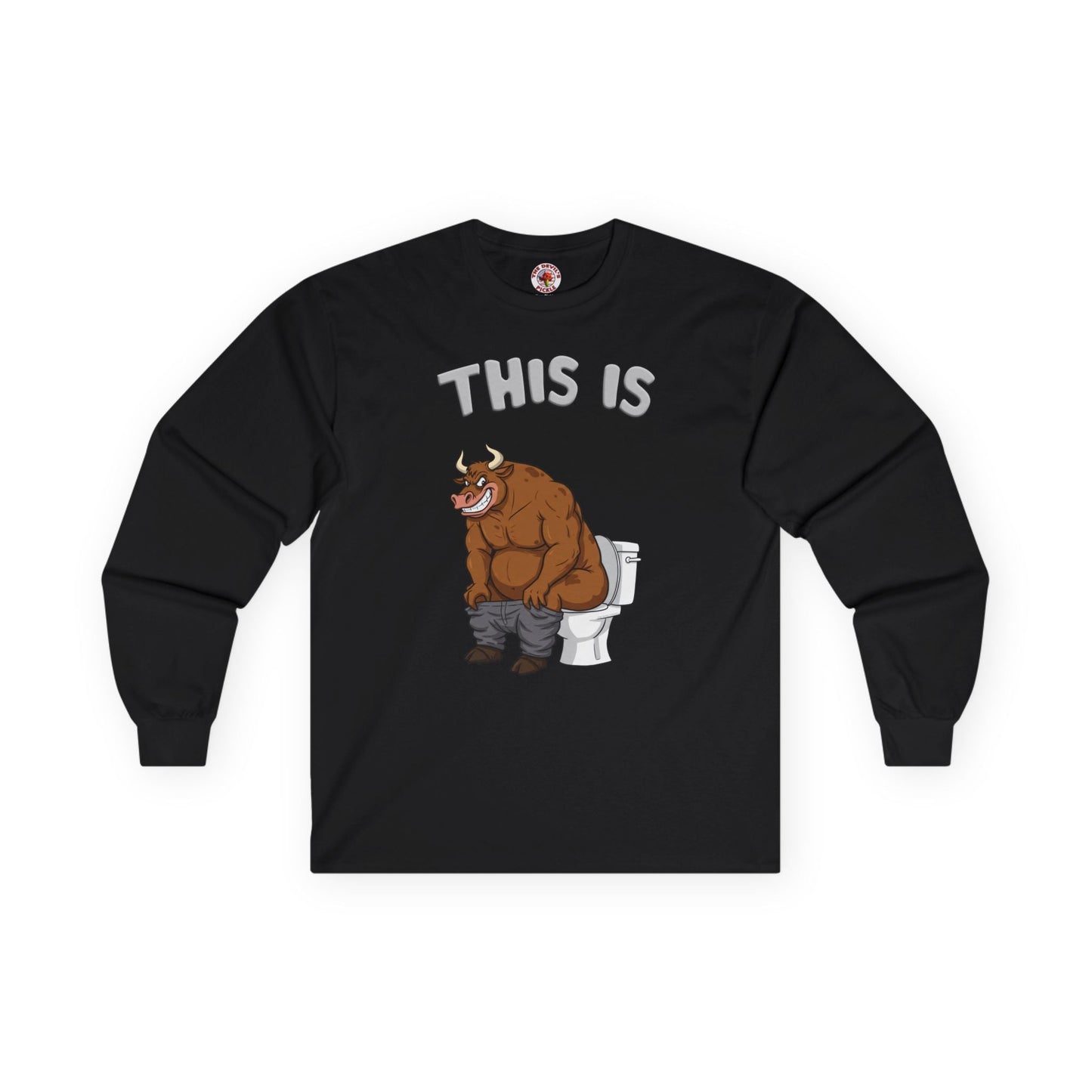 This Is Bullshit Long Sleeve Tee The Devil's Pickle