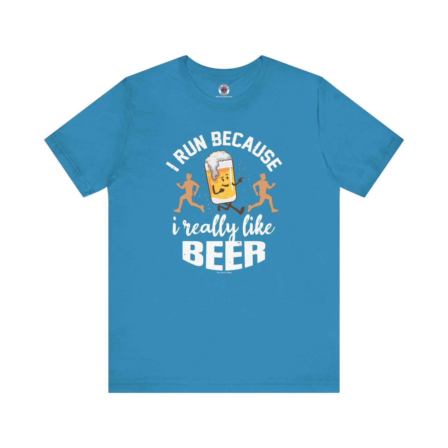 I Run Because I Really Like Beer T-Shirt The Devil's Pickle
