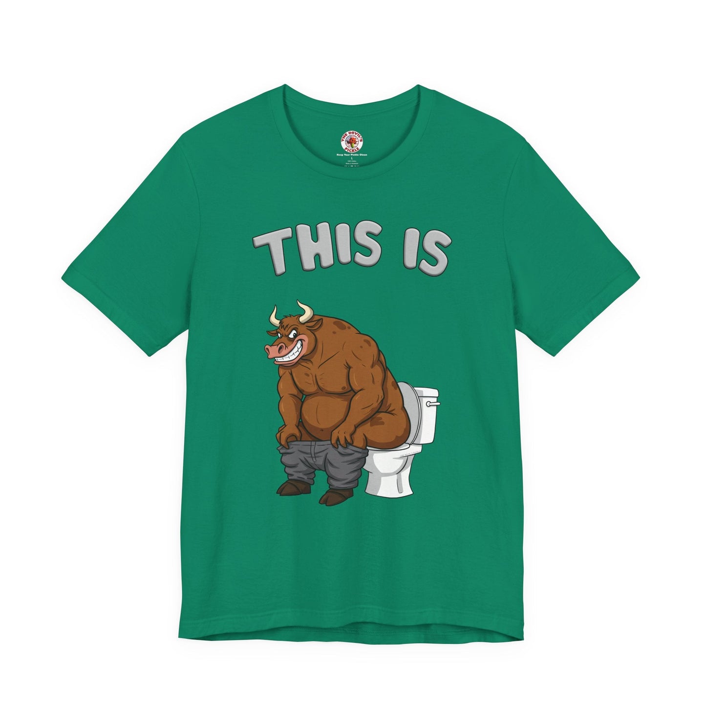 This Is Bullshit T-Shirt The Devil's Pickle