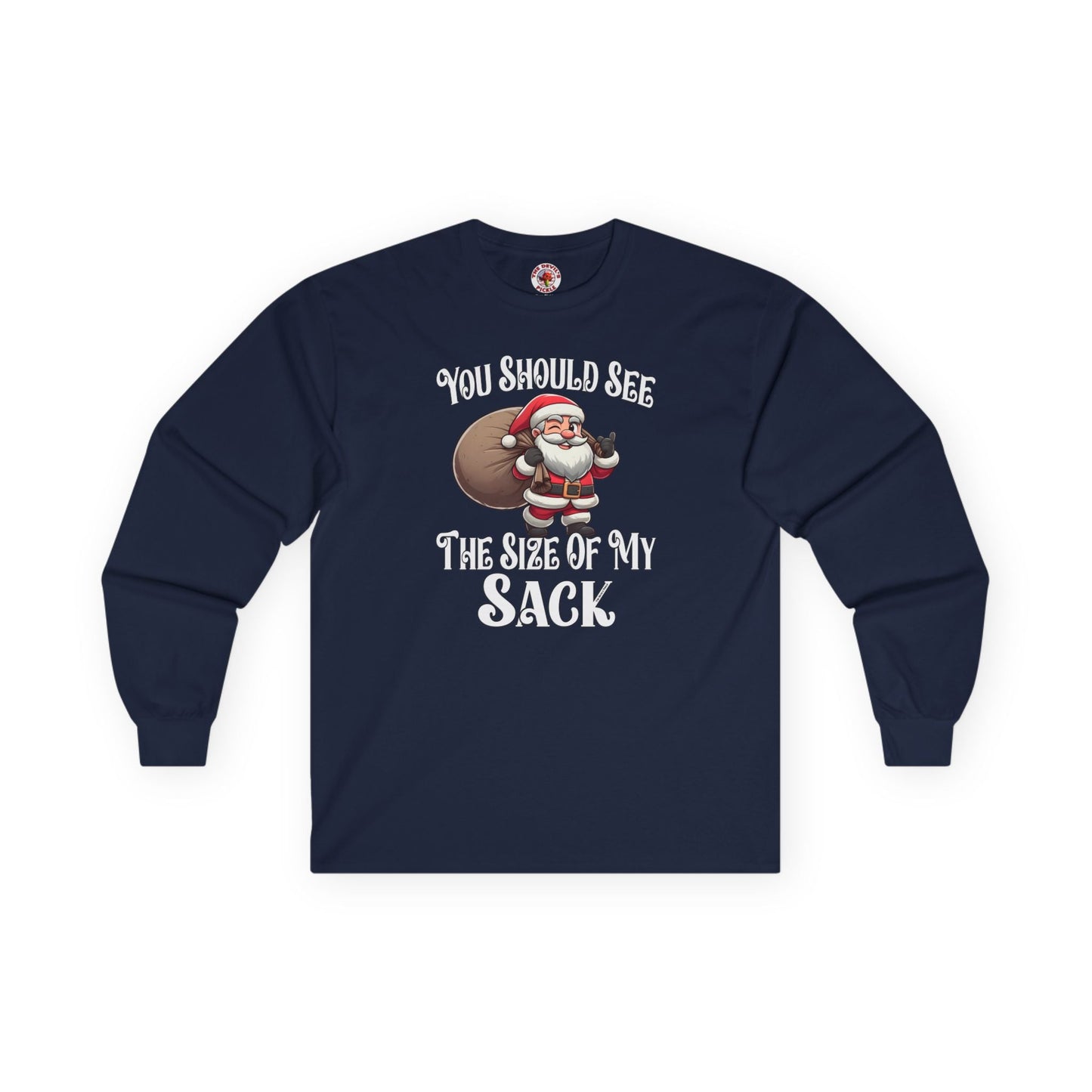 You Should See The Size Of My Sack Long Sleeve Tee