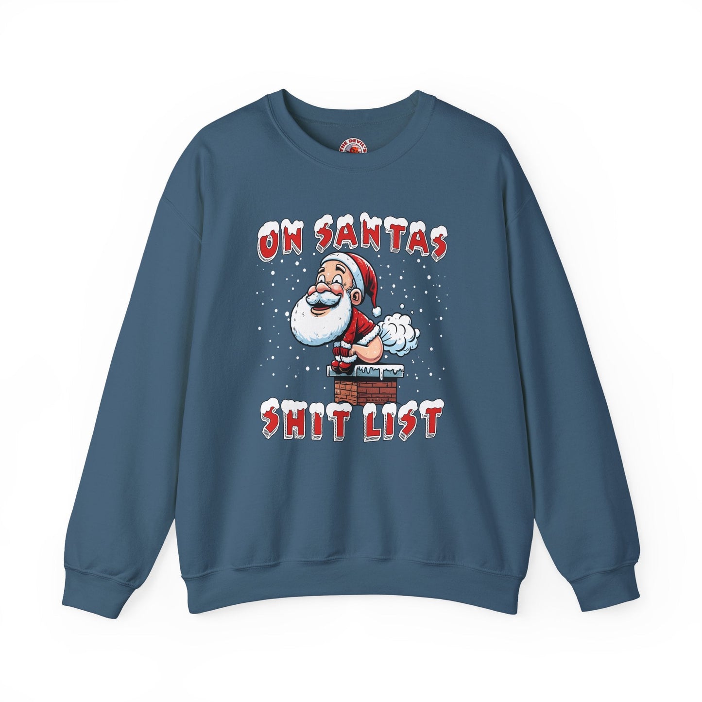 On Santa's Shit List Crewneck Sweatshirt The Devil's Pickle