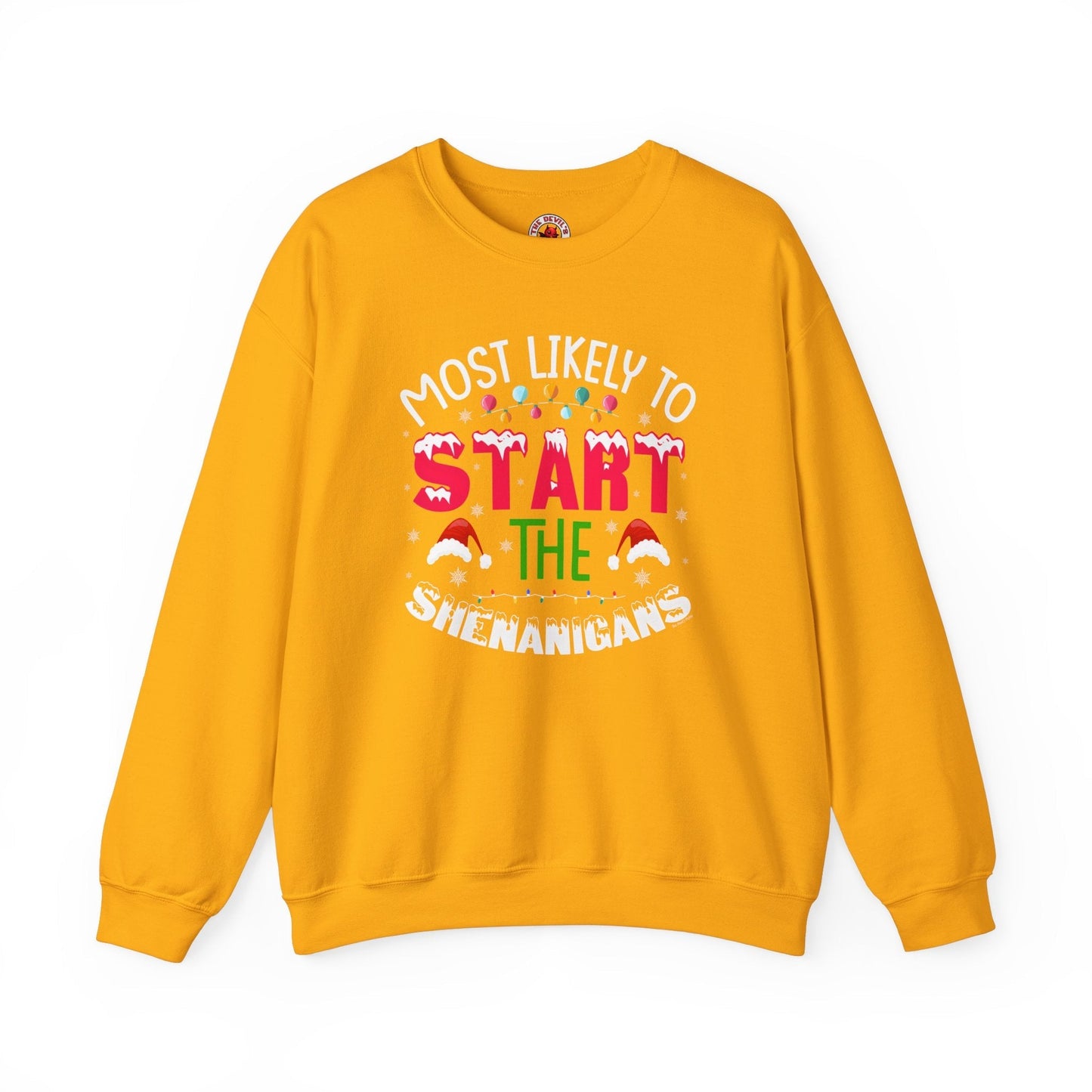Most Likely To Start The Shenanigans Crewneck Sweatshirt The Devil's Pickle