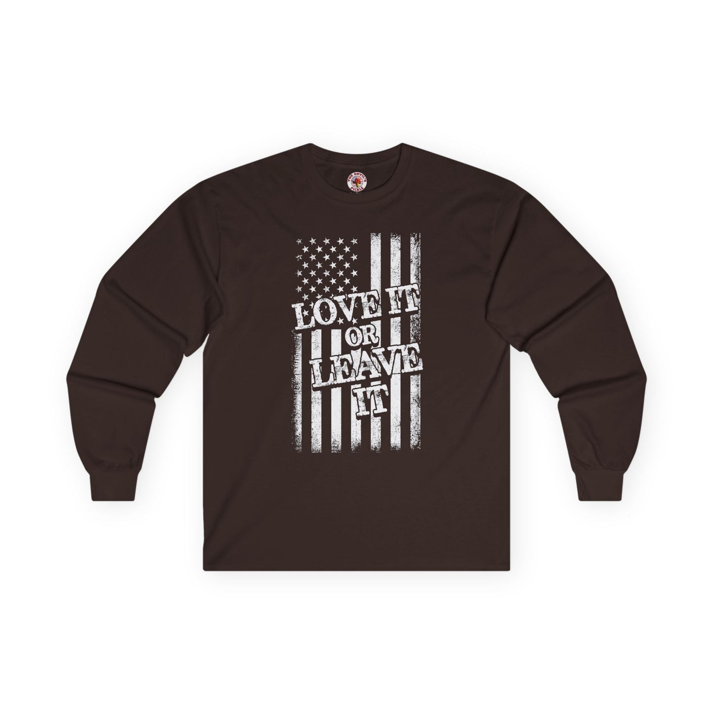 Love It Or Leave It Long Sleeve Tee The Devil's Pickle