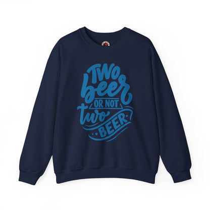 Two Beer or Not Two Beer Crewneck Sweatshirt The Devil's Pickle