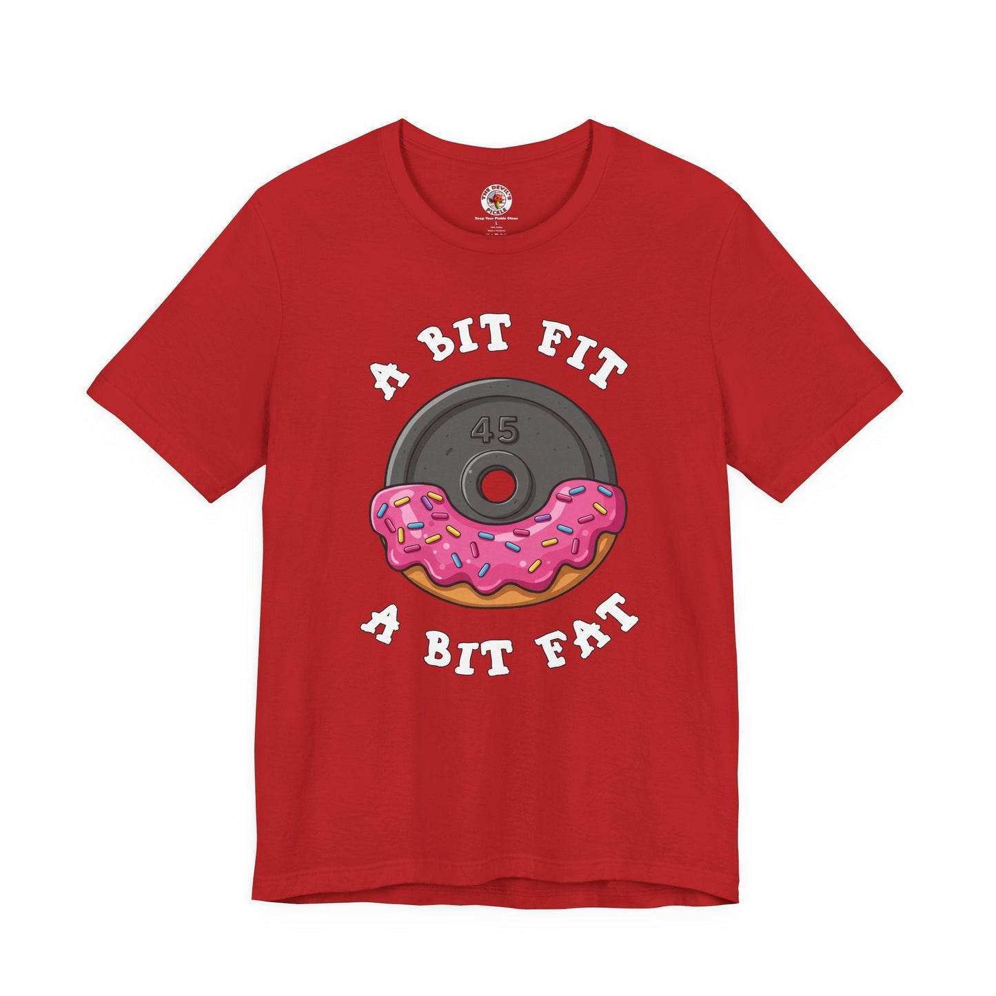 A Bit Fit, A Bit Fat T-Shirt The Devil's Pickle