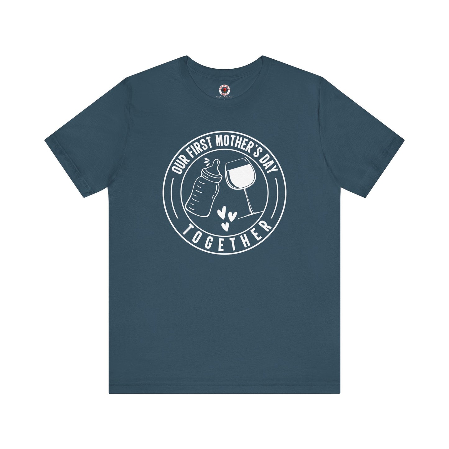 Our First Mothers Day Together T-Shirt The Devil's Pickle