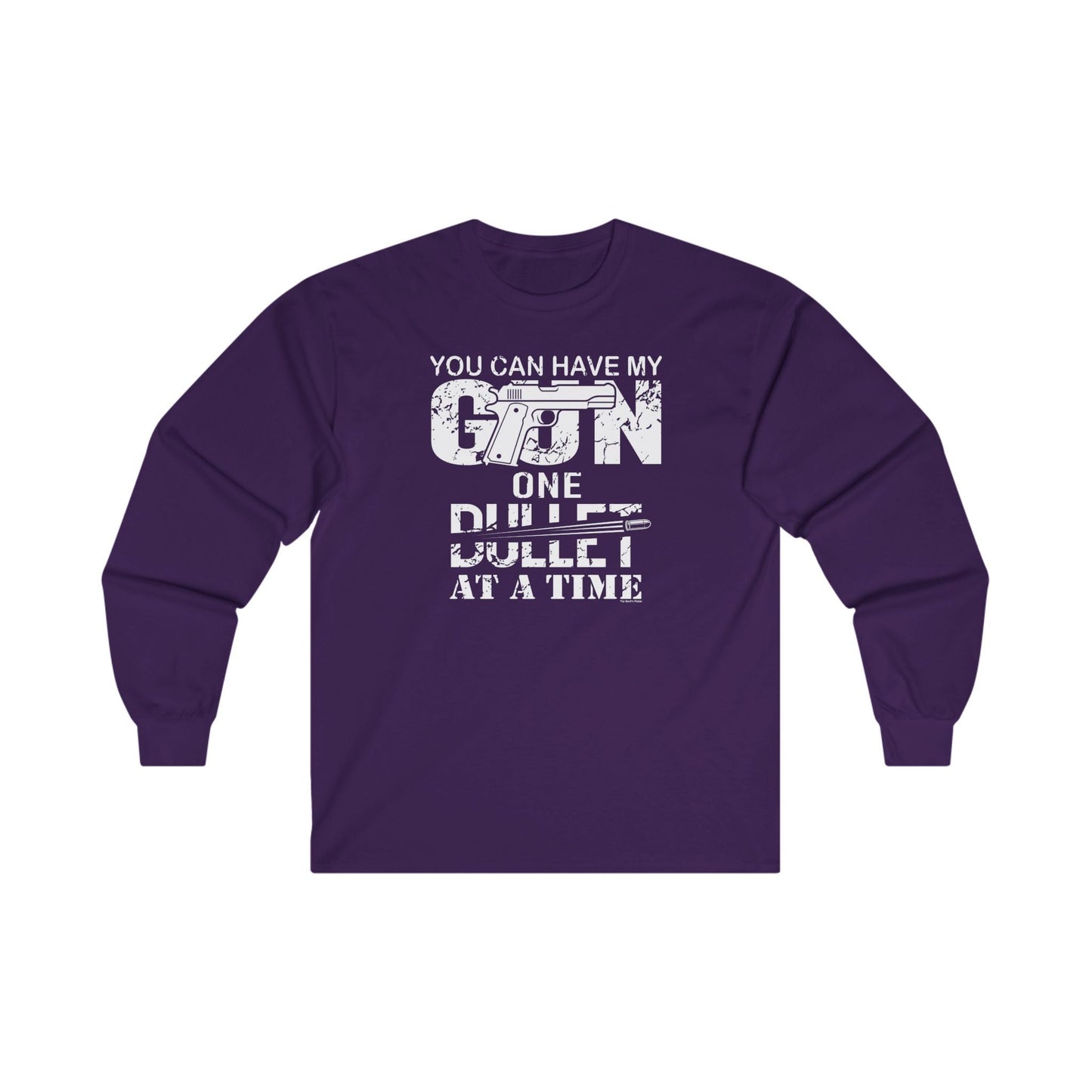 You Can Have My Gun One Bullet At A Time Long Sleeve Tee The Devil's Pickle