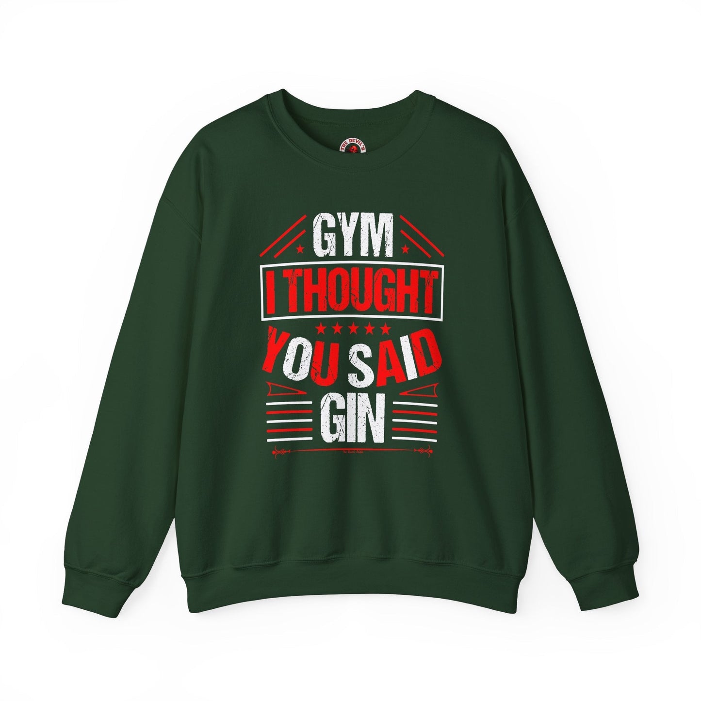 Gym? I thought You Said Gin Crewneck Sweatshirt The Devil's Pickle