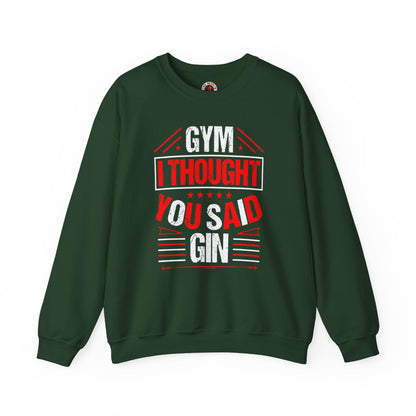 Gym? I thought You Said Gin Crewneck Sweatshirt The Devil's Pickle