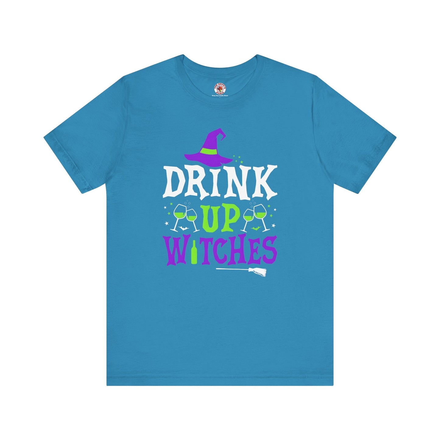 Drink Up Witches T-Shirt The Devil's Pickle