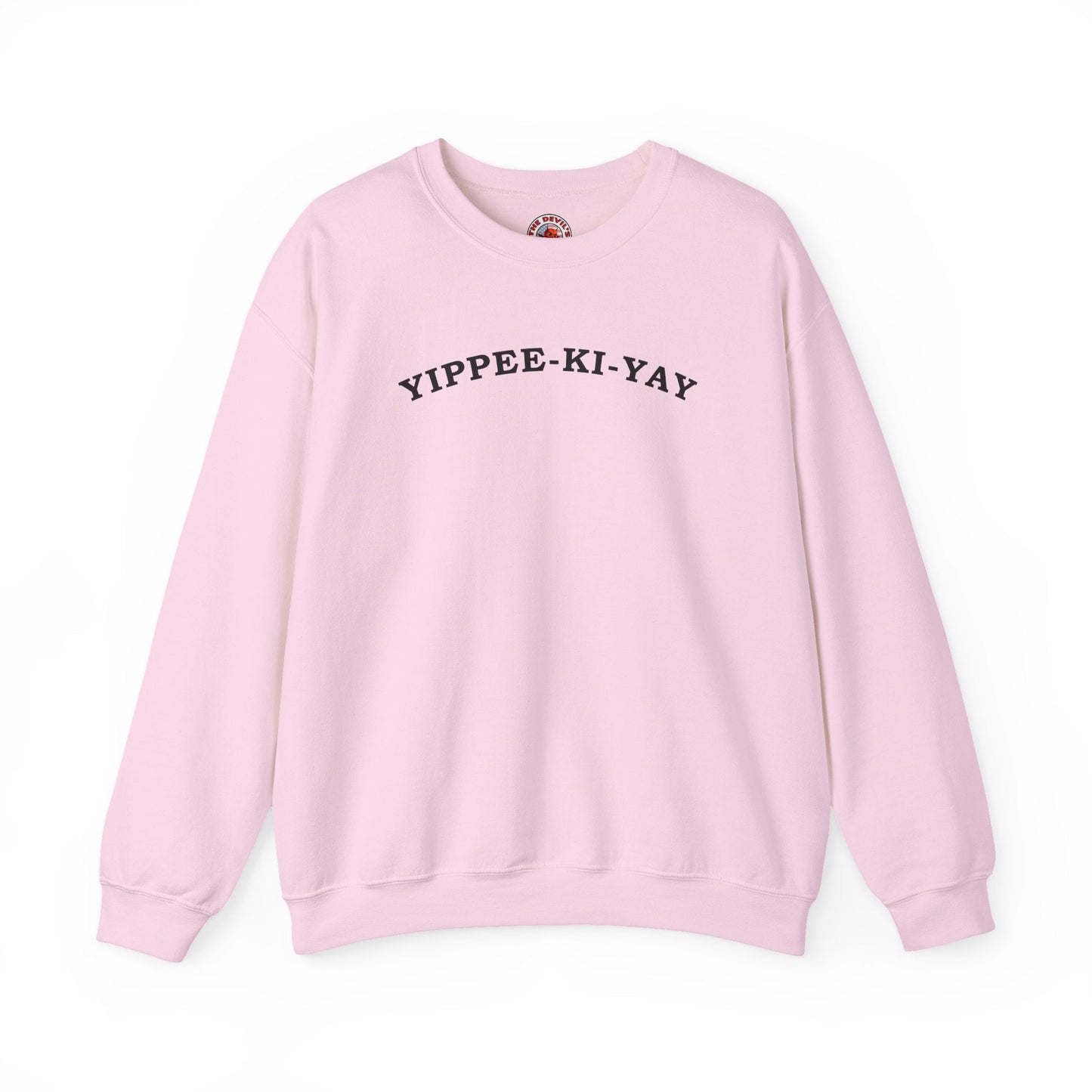 Yippee-Ki-Yay Crewneck Sweatshirt The Devil's Pickle