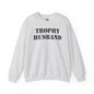 Trophy Husband Crewneck Sweatshirt The Devil's Pickle