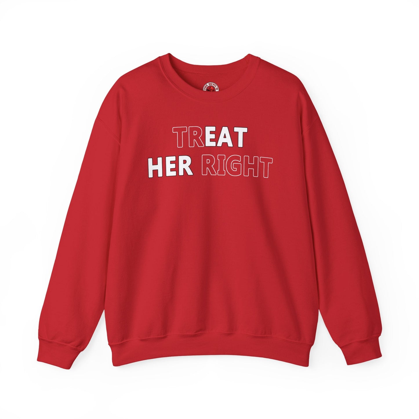 Treat Her Right Crewneck Sweatshirt The Devil's Pickle