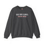 To Do List Crewneck Sweatshirt The Devil's Pickle