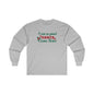 I'm So Good Santa Came Twice Long Sleeve Tee The Devil's Pickle