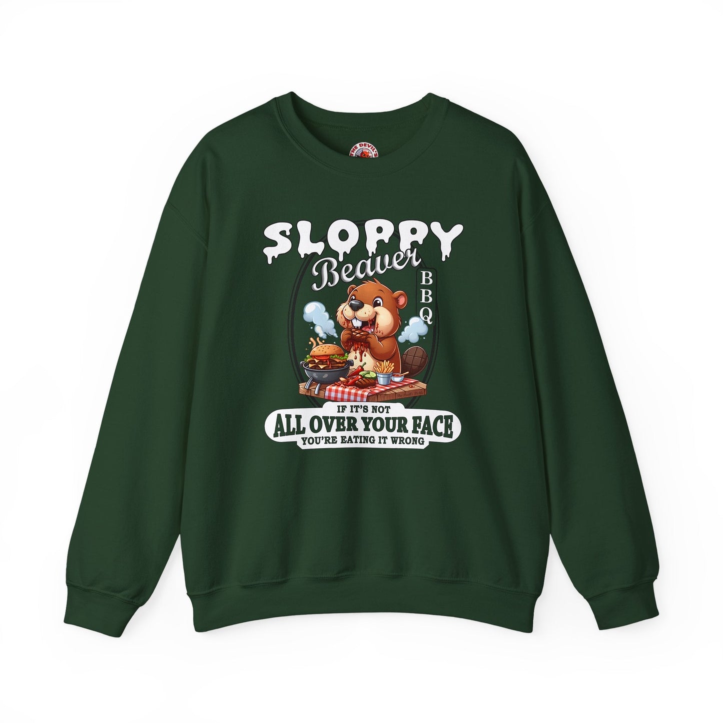 Sloppy Beaver BBQ Crewneck Sweatshirt The Devil's Pickle