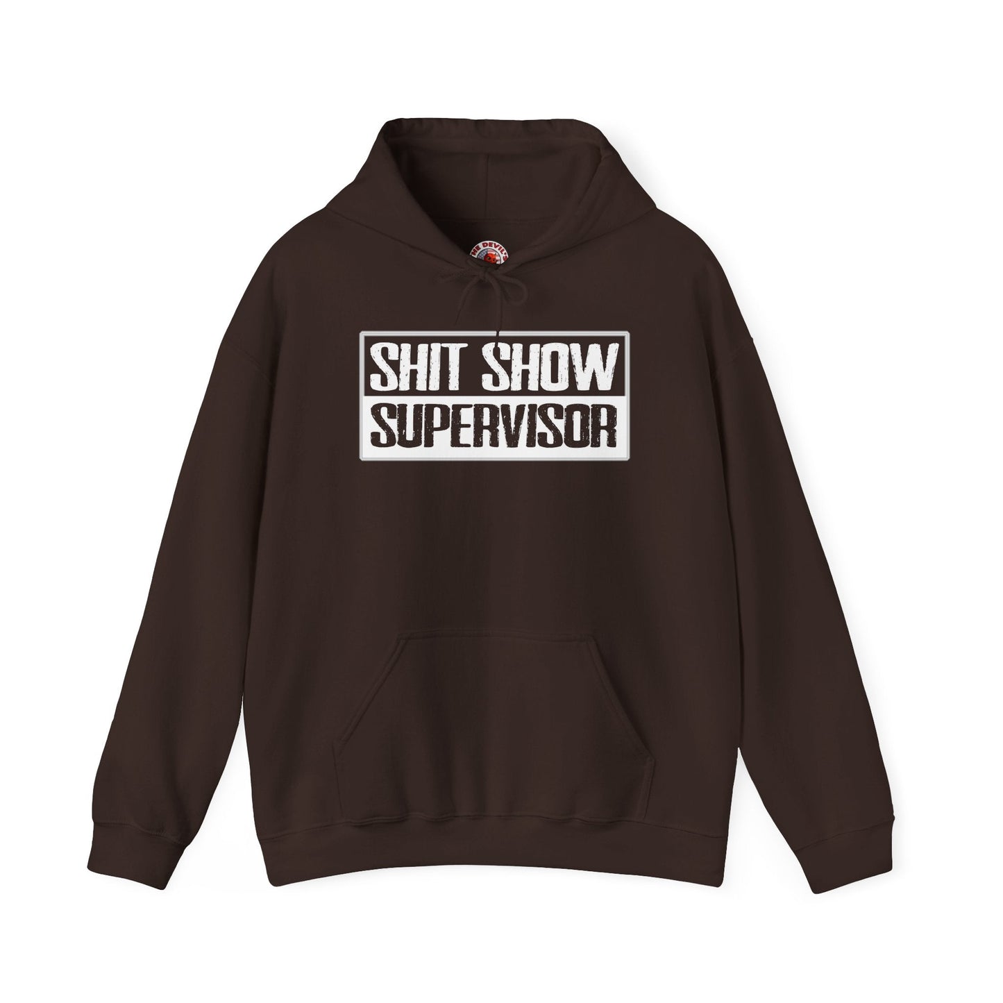 Shit Show Supervisor Hooded Sweatshirt The Devil's Pickle