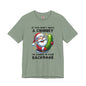 If You Don't Have A Chimney T-Shirt The Devil's Pickle