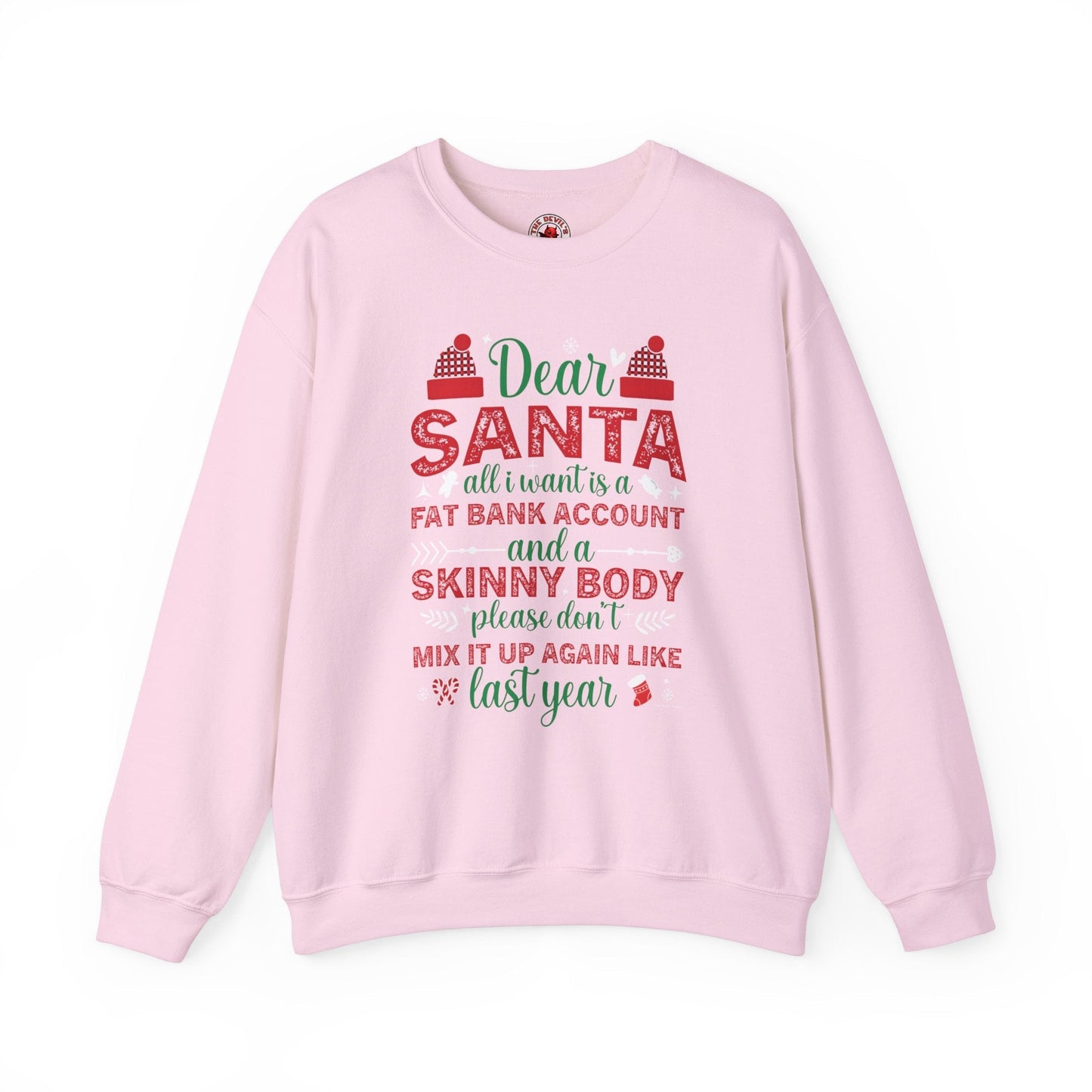 Dear Santa All I Want Is a Fat Bank Account Crewneck Sweatshirt The Devil's Pickle