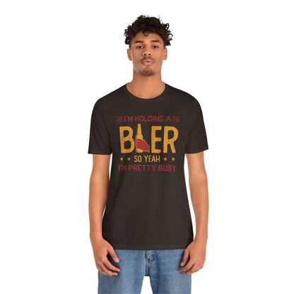 I'm Holding A Beer T-Shirt The Devil's Pickle