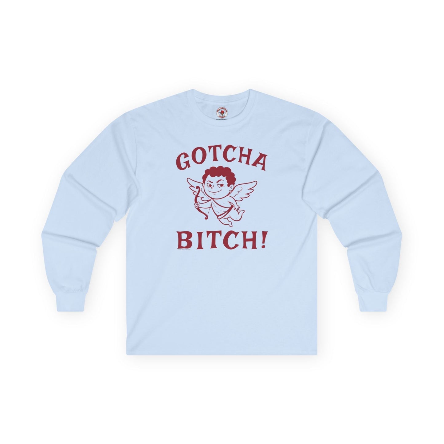 Gotcha Bitch Long Sleeve Tee The Devil's Pickle