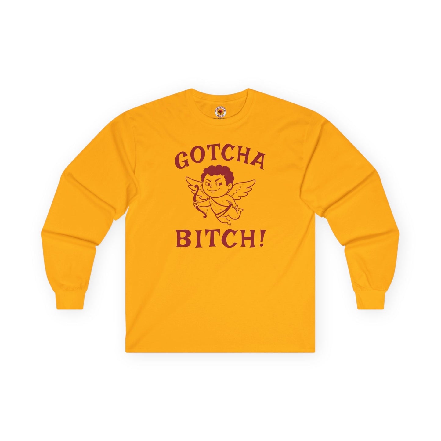 Gotcha Bitch Long Sleeve Tee The Devil's Pickle