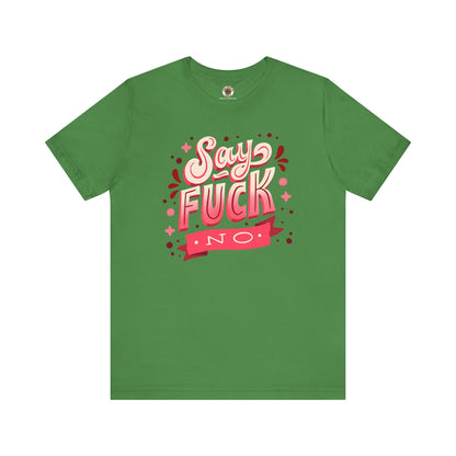 Say Fuck No T-Shirt The Devil's Pickle