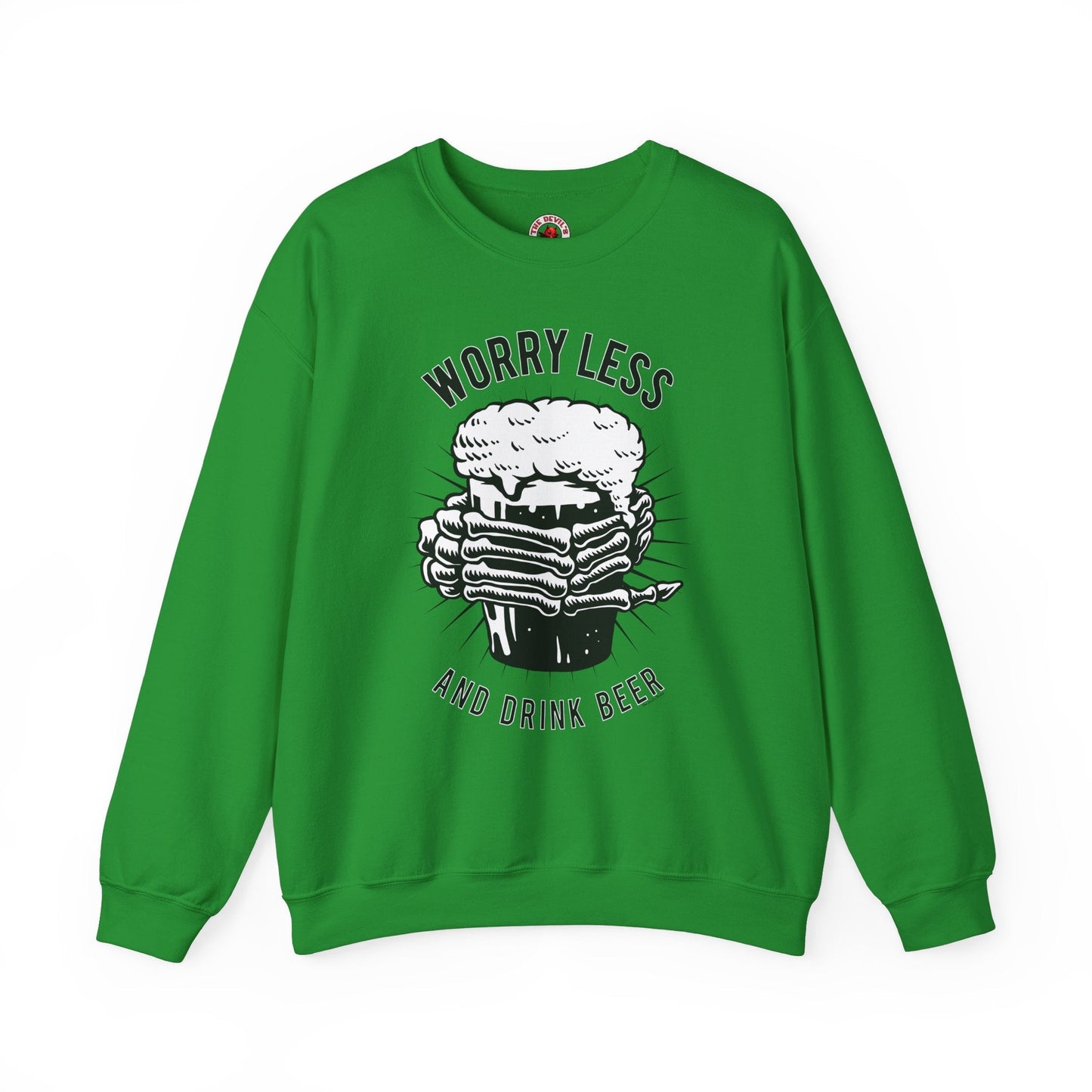 Worry Less and Drink Beer Crewneck Sweatshirt The Devil's Pickle