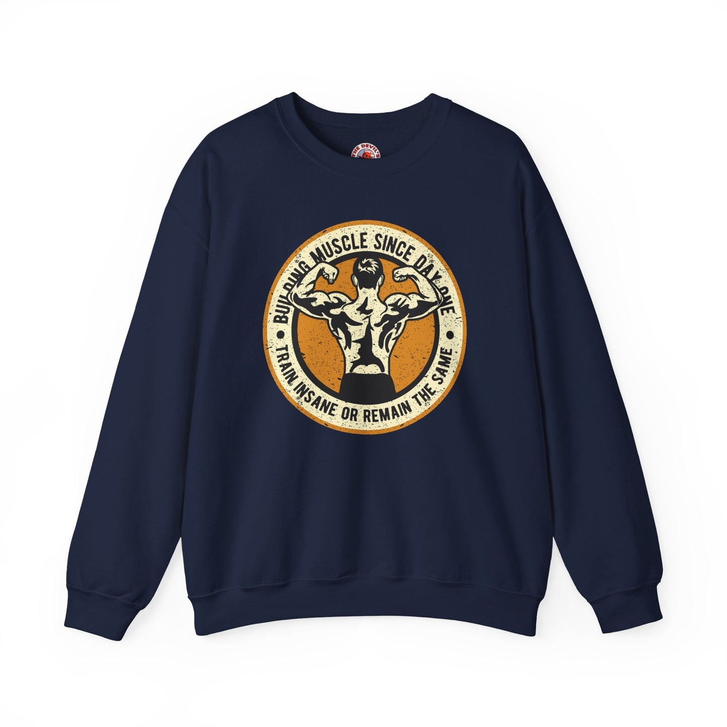 Building Muscle Since Day One Crewneck Sweatshirt The Devil's Pickle